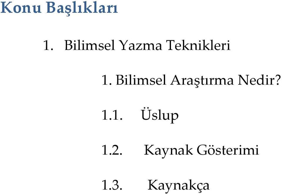 Bilimsel Araştırma Nedir? 1.