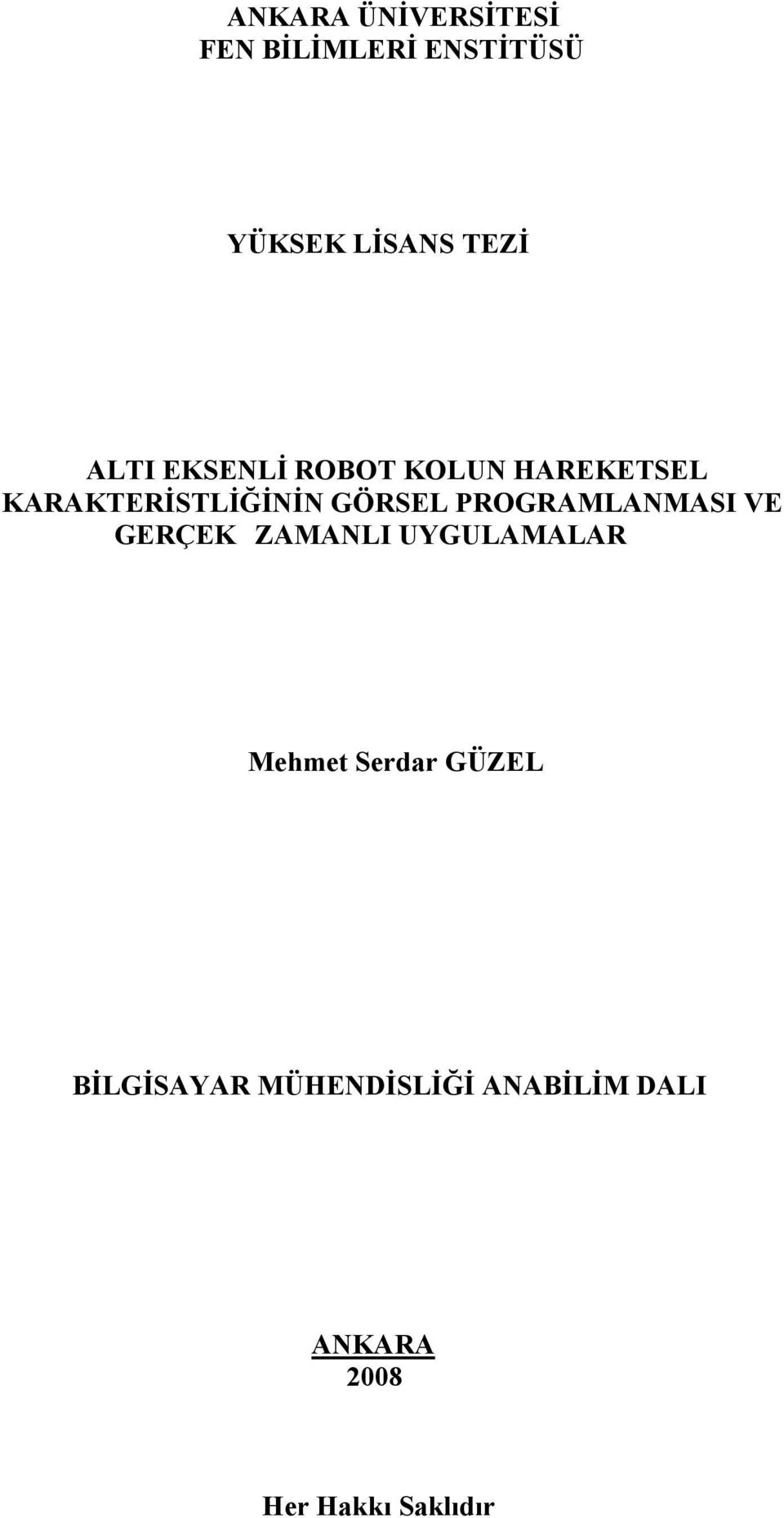 PROGRAMLANMASI VE GERÇEK ZAMANLI UYGULAMALAR Mehmet Serdar