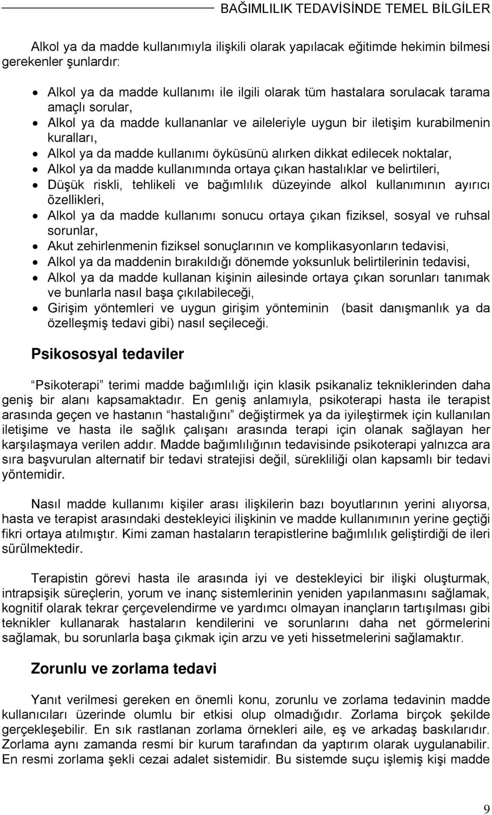 noktalar, Alkol ya da madde kullanımında ortaya çıkan hastalıklar ve belirtileri, Düşük riskli, tehlikeli ve bağımlılık düzeyinde alkol kullanımının ayırıcı özellikleri, Alkol ya da madde kullanımı