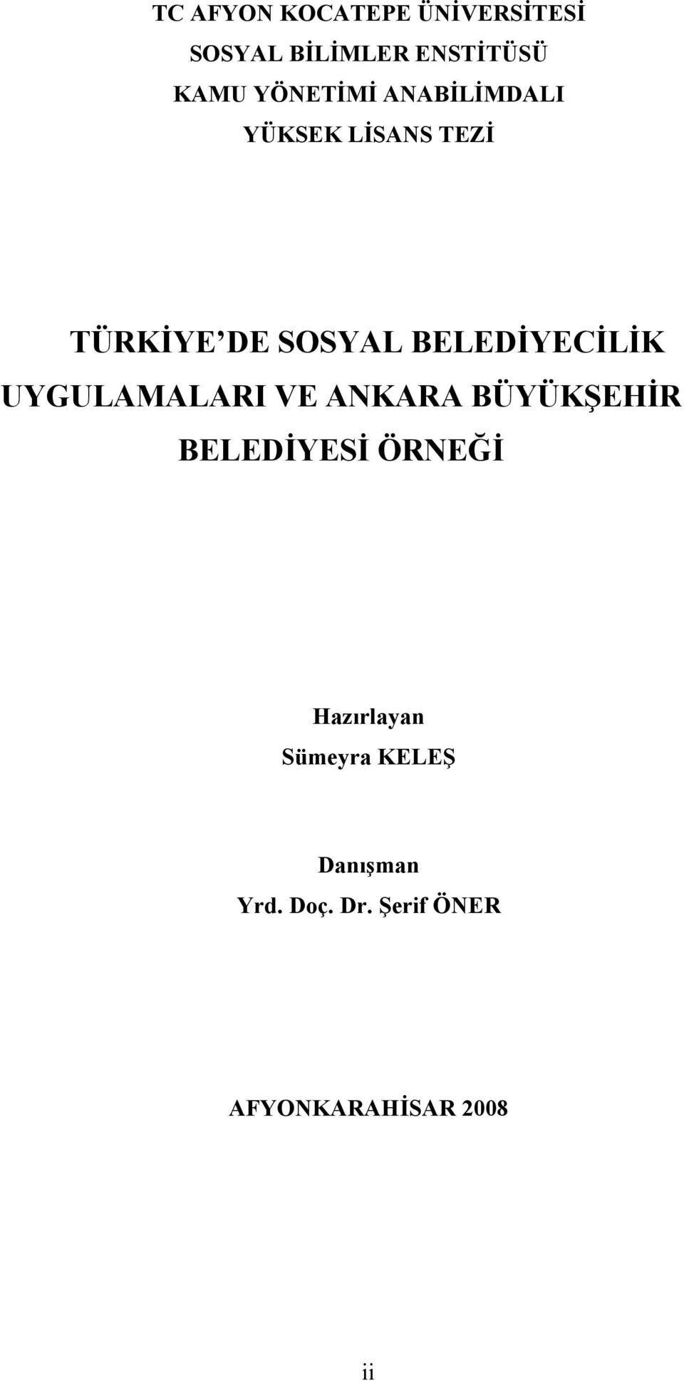 BELEDİYECİLİK UYGULAMALARI VE ANKARA BÜYÜKŞEHİR BELEDİYESİ ÖRNEĞİ