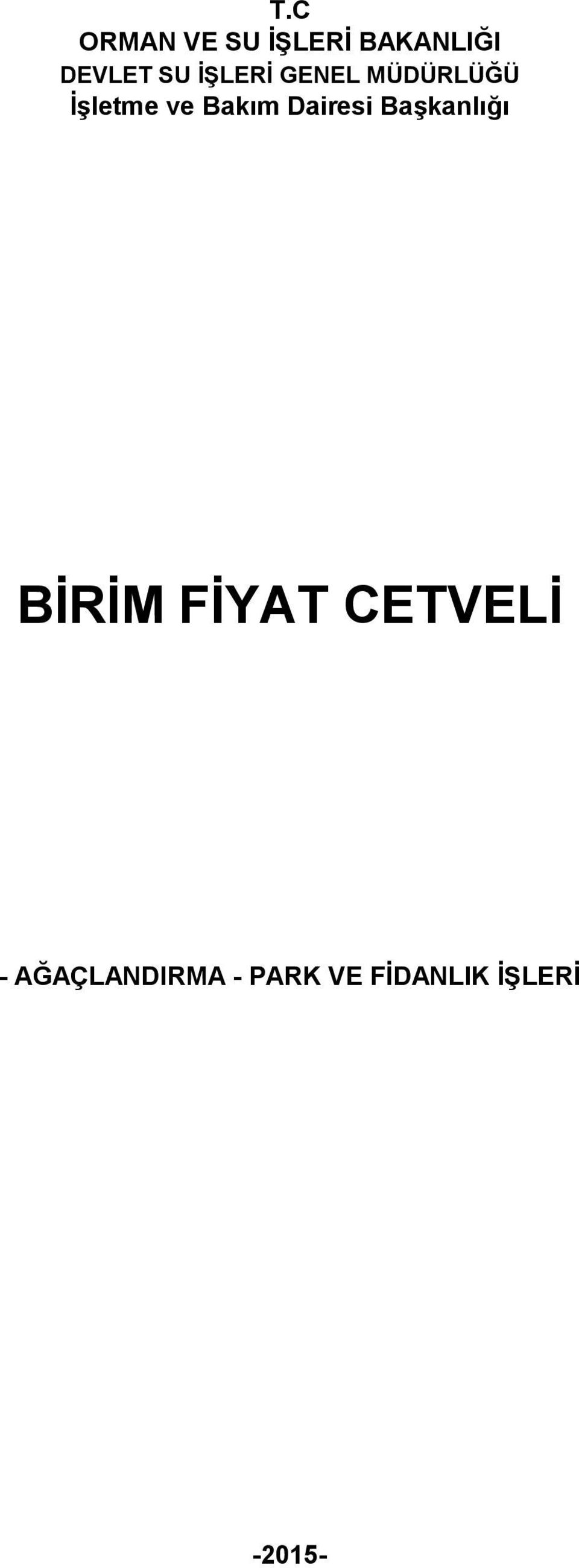 Dairesi Başkanlığı BİRİM FİYAT CETVELİ -