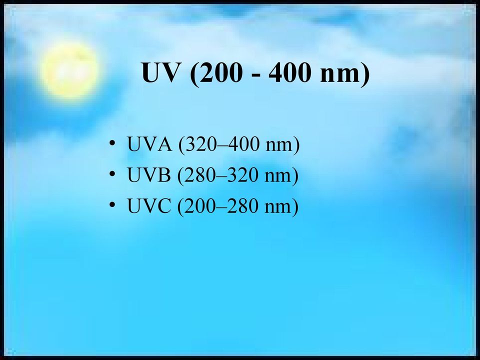 UVB (280 320 nm)