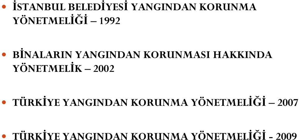 YÖNETMELİK 2002 TÜRKİYE YANGINDAN KORUNMA