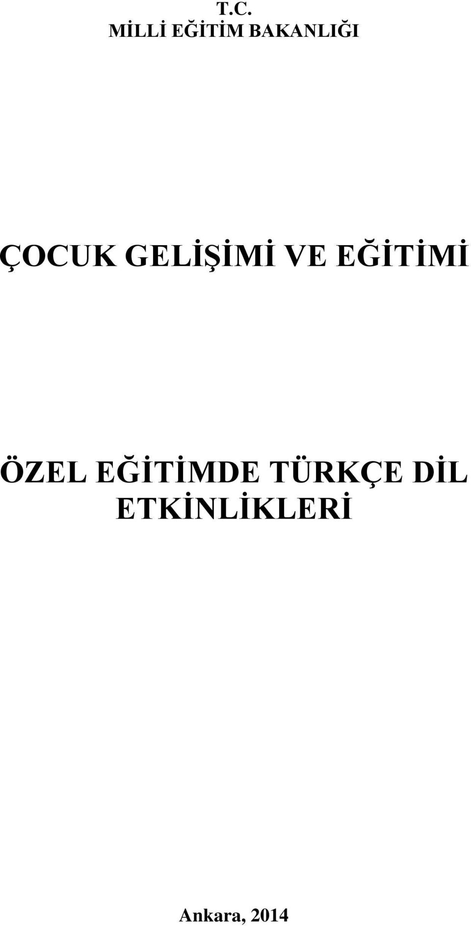 VE EĞİTİMİ ÖZEL EĞİTİMDE