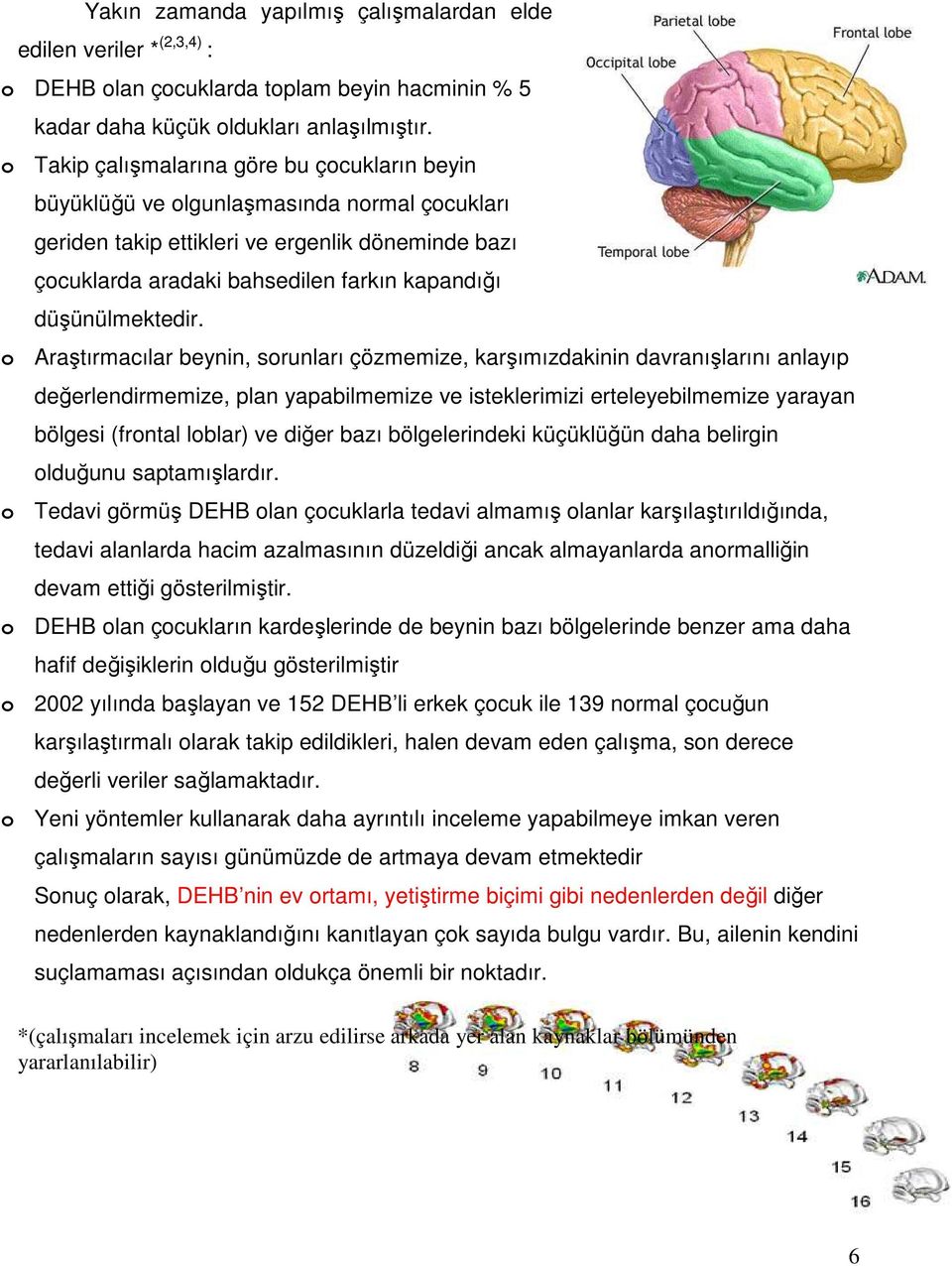 düşünülmektedir.