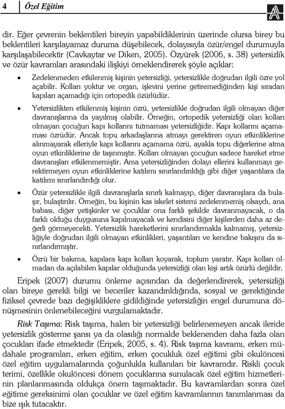 2005). Özyürek (2006, s.