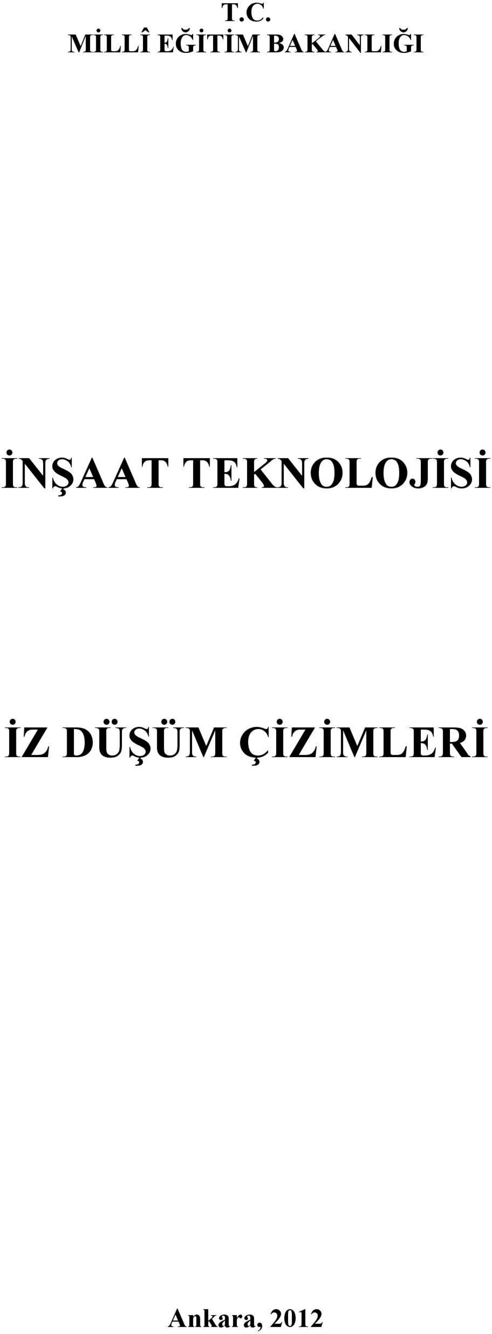 TEKNOLOJİSİ İZ