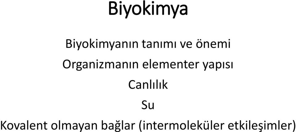 yapısı Canlılık Su Kovalent