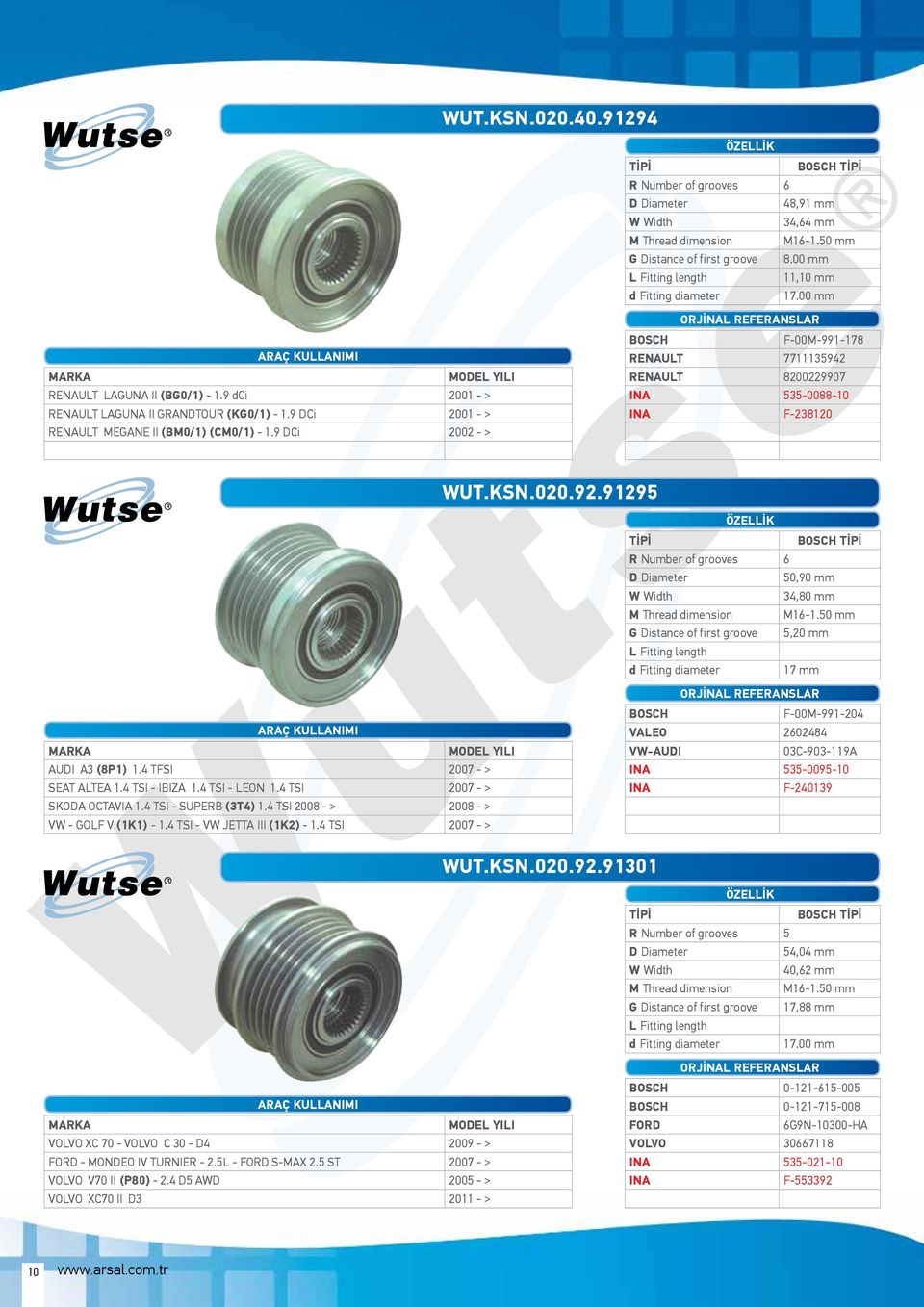 91295 50,90 mm 34,80 mm G Distance of first groove 5,20 mm 17 mm AUDI A3 (8P1) 1.4 TFSI 2007 - > SEAT ALTEA 1.4 TSI - IBIZA 1.4 TSI - LEON 1.4 TSI 2007 - > SKODA OCTAVIA 1.4 TSI - SUPERB (3T4) 1.