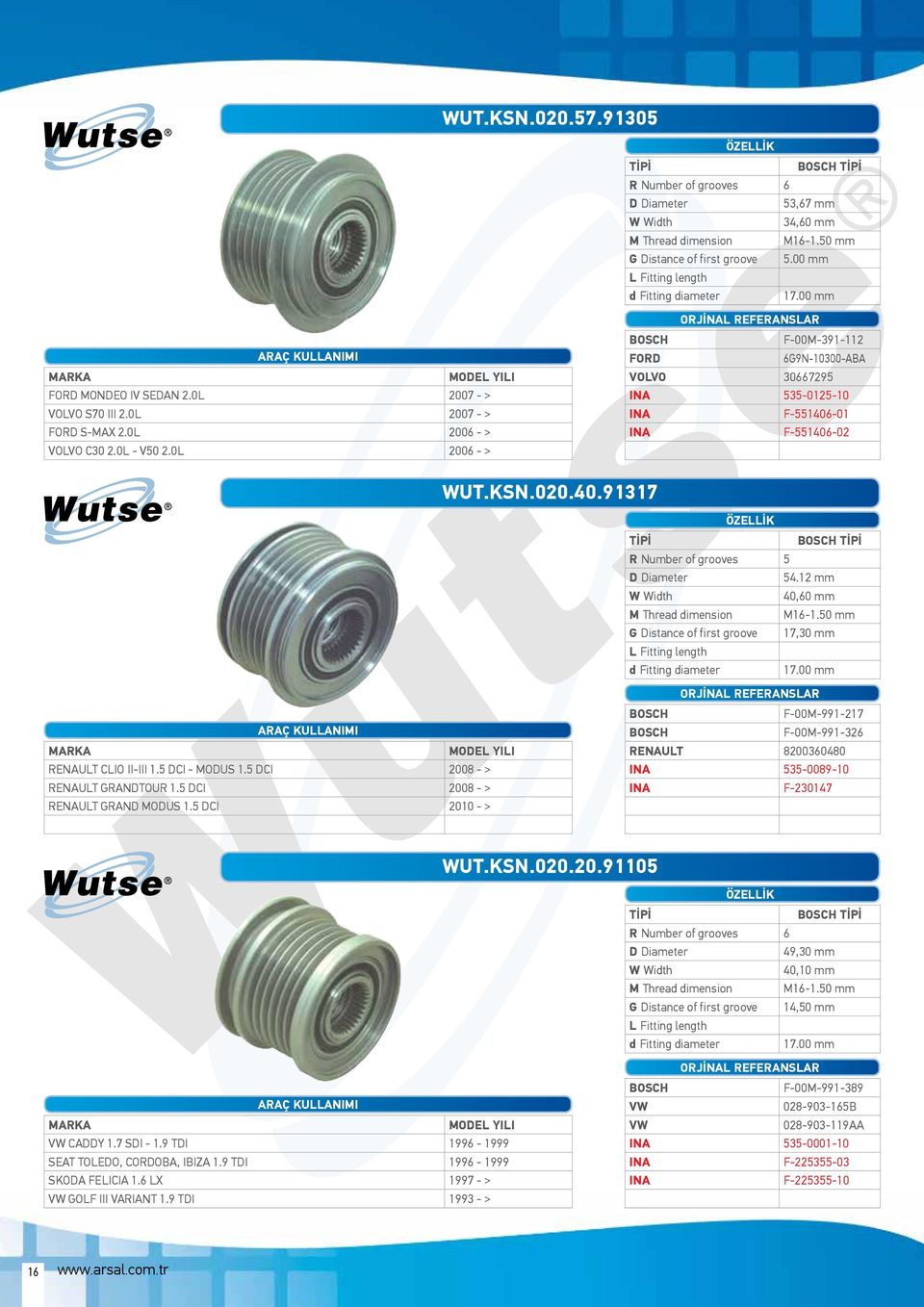 12 mm 40,60 mm G Distance of first groove 17,30 mm RENAULT CLIO II-III 1.5 DCI - MODUS 1.5 DCI 2008 - > RENAULT GRANDTOUR 1.5 DCI 2008 - > RENAULT GRAND MODUS 1.