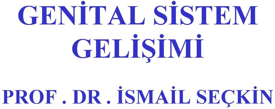 GELİŞİMİ