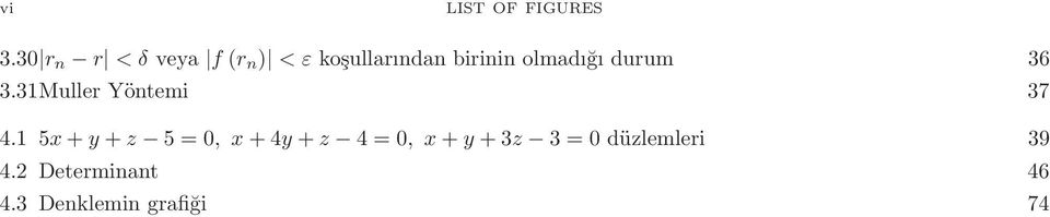 Yöntemi 37 4 5x + y + z 5=0,x+4y + z 4=0,x+ y +3z