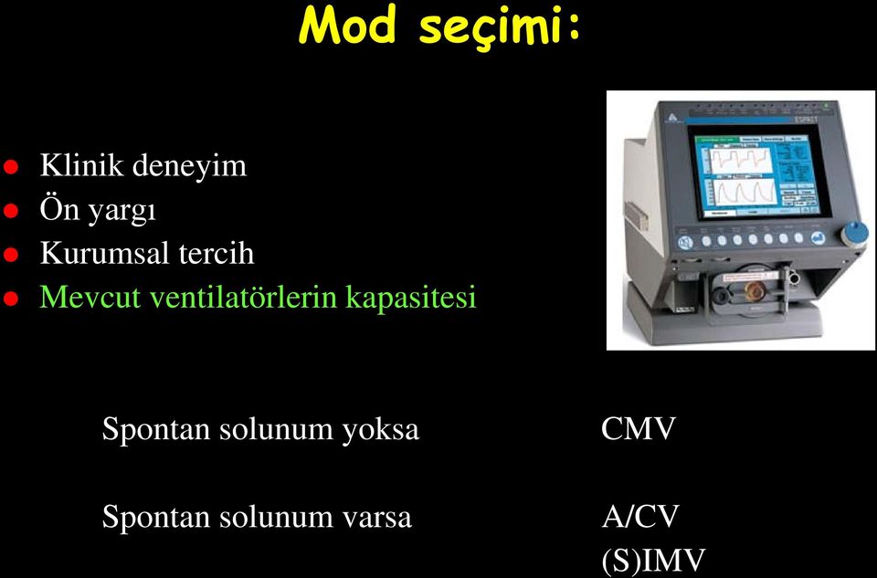 ventilatörlerin kapasitesi Spontan