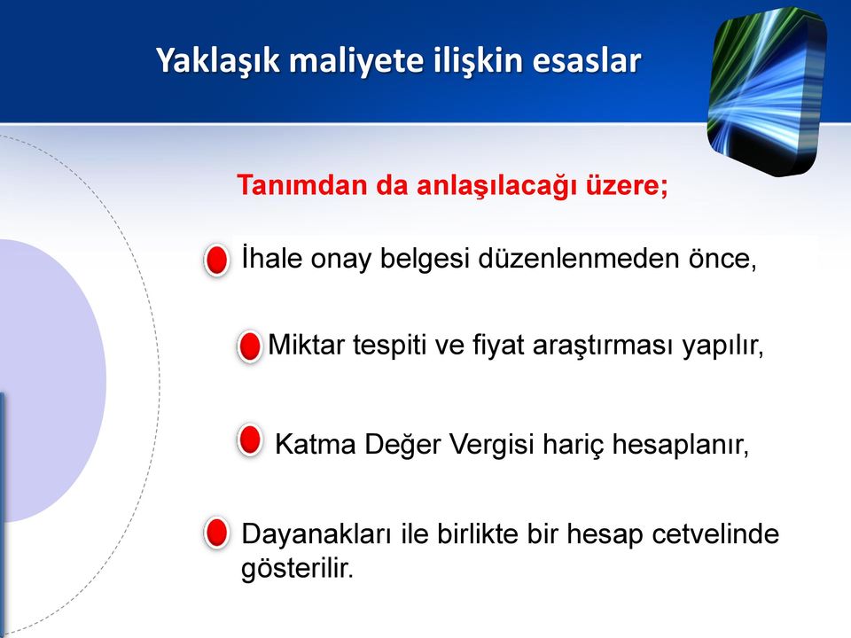 ve fiyat araştırması yapılır, Katma Değer Vergisi hariç