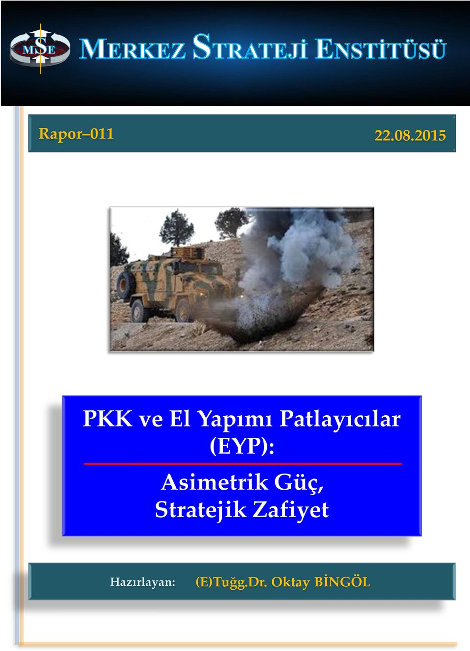 Patlayıcılar (EYP): Asimetrik