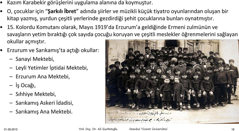 oynatmıştır. 15.