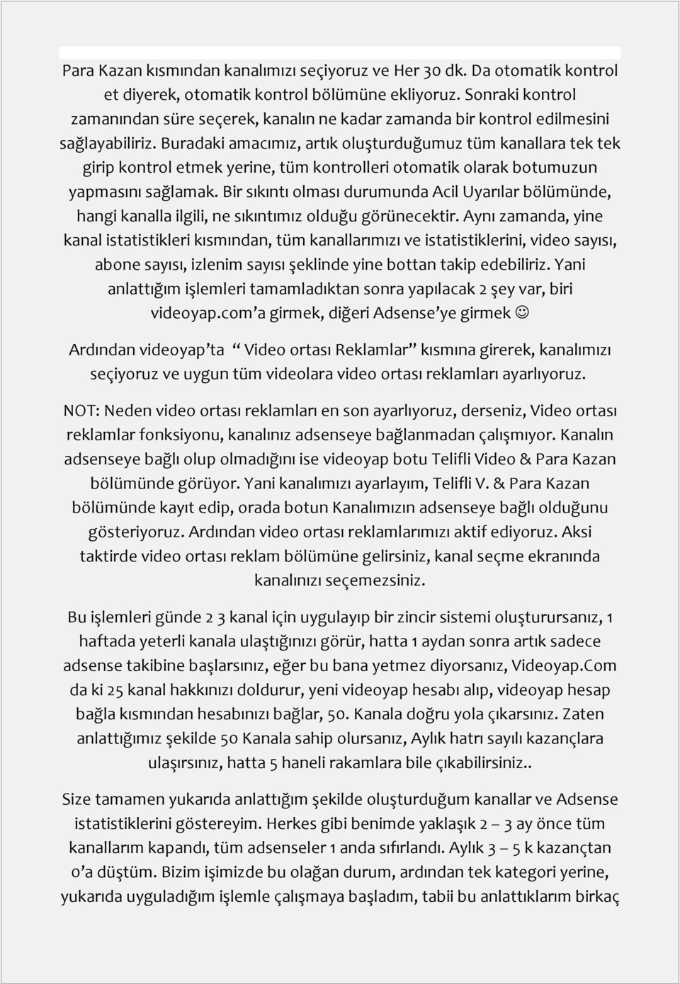 Buradaki amacımız, artık oluşturduğumuz tüm kanallara tek tek girip kontrol etmek yerine, tüm kontrolleri otomatik olarak botumuzun yapmasını sağlamak.