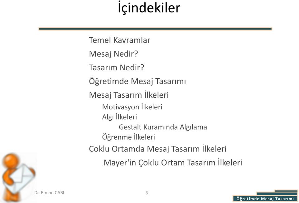 Algı İlkeleri Gestalt Kuramında Algılama Öğrenme İlkeleri Çoklu