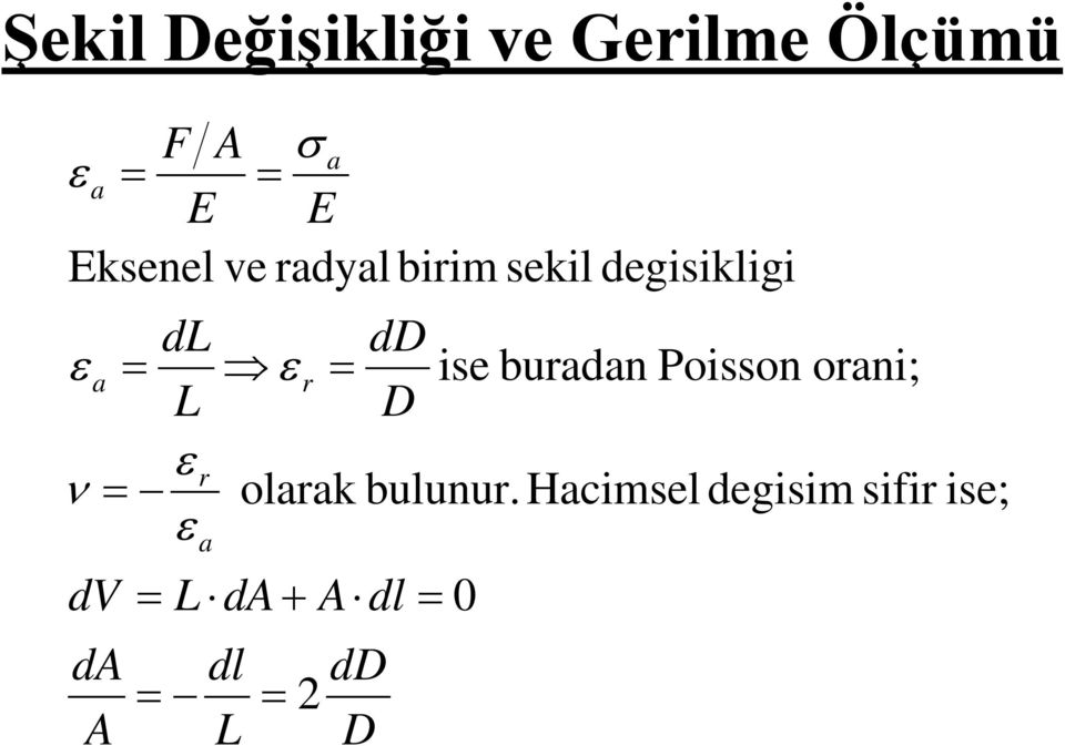 dv da A = = a L da + dl L r A dl dd D dd D ise buradan
