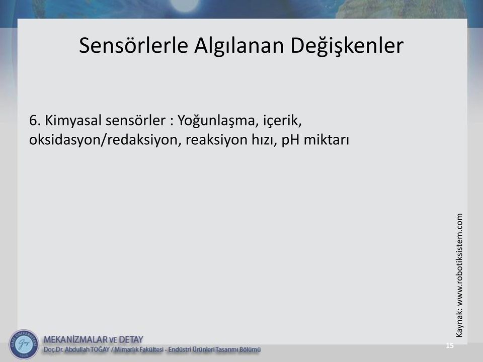 Kimyasal sensörler : Yoğunlaşma,