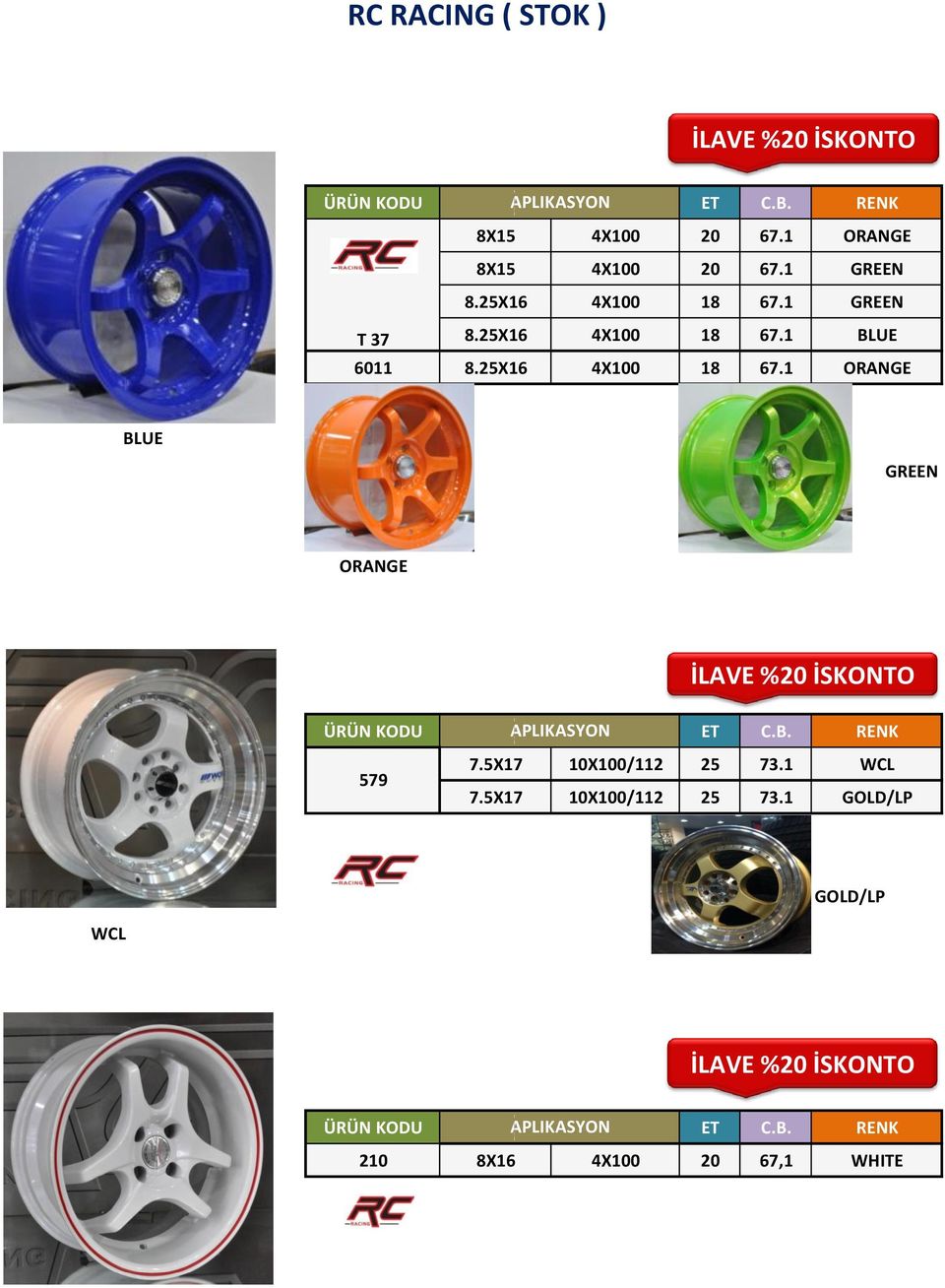 25X16 4X100 18 67.1 ORANGE BLUE GREEN ORANGE 579 7.