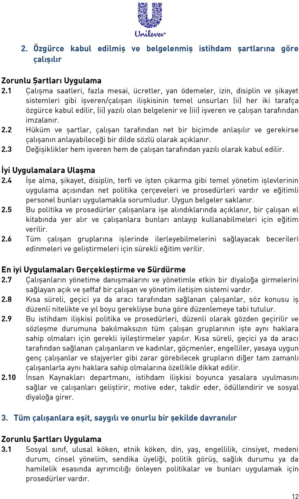 olan belgelenir ve (iii) işveren ve çalışan tarafından imzalanır. 2.