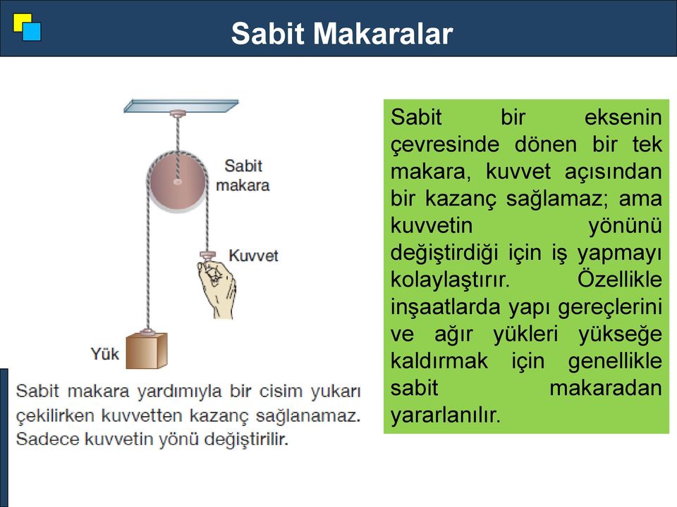 için iş yapmayı kolaylaştırır.