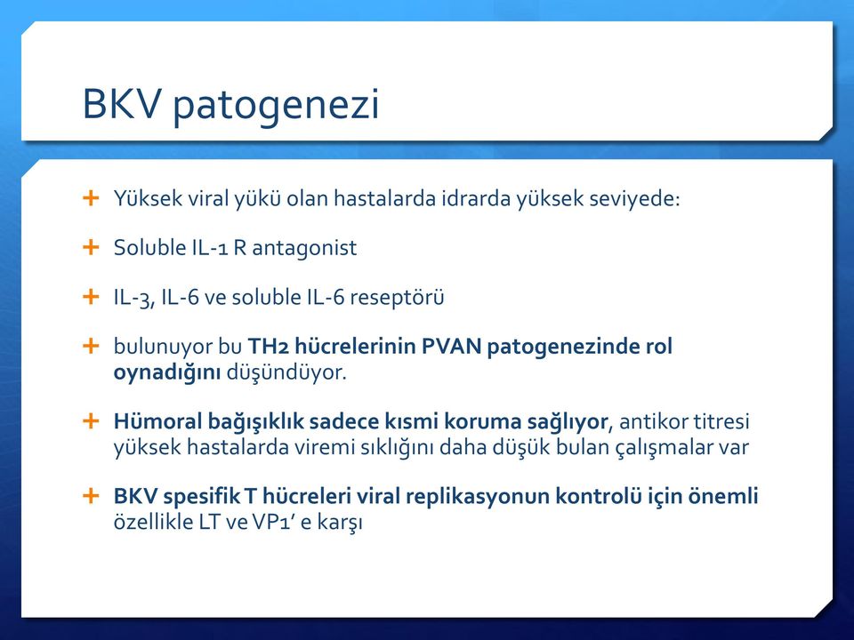 Hümoral bağışıklık sadece kısmi koruma sağlıyor, antikor titresi yüksek hastalarda viremi sıklığını daha