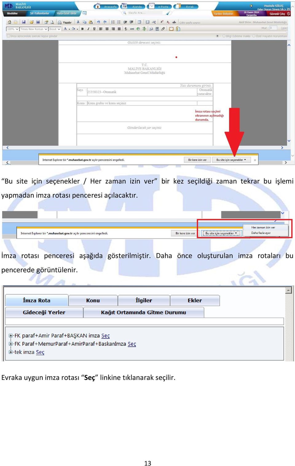 İmza rotası penceresi aşağıda gösterilmiştir.