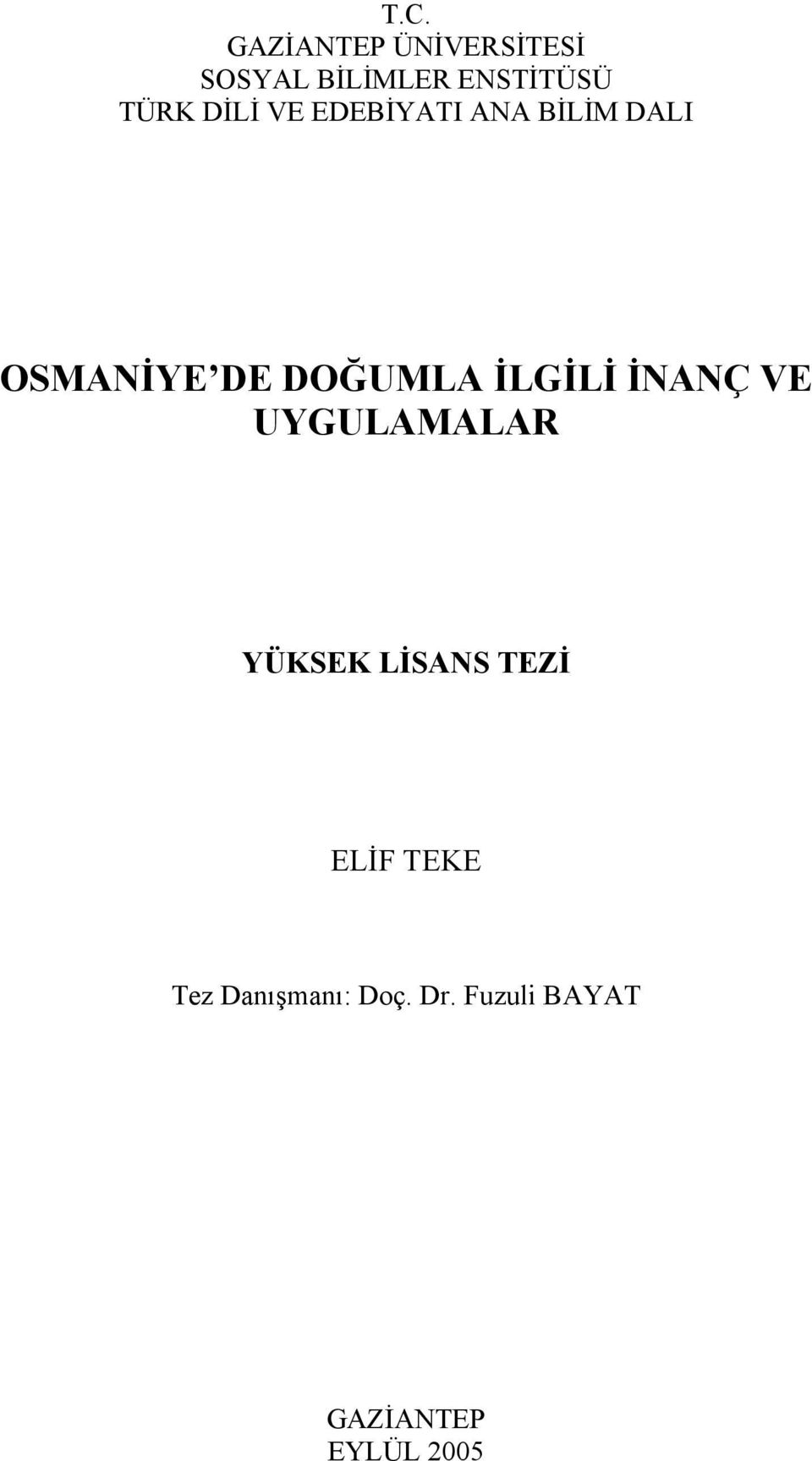 DOĞUMLA İLGİLİ İNANÇ VE UYGULAMALAR YÜKSEK LİSANS TEZİ