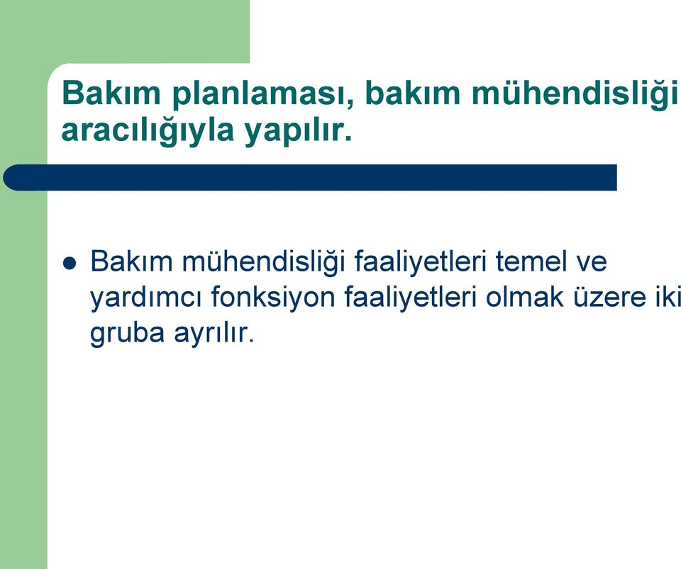 Bakım mühendisliği faaliyetleri temel ve