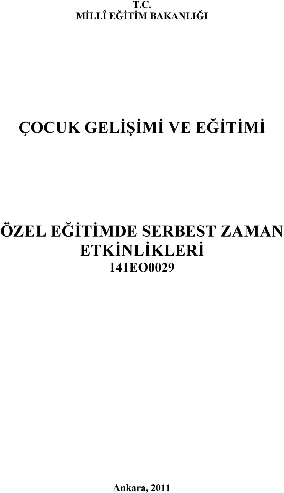 ÖZEL EĞİTİMDE SERBEST ZAMAN