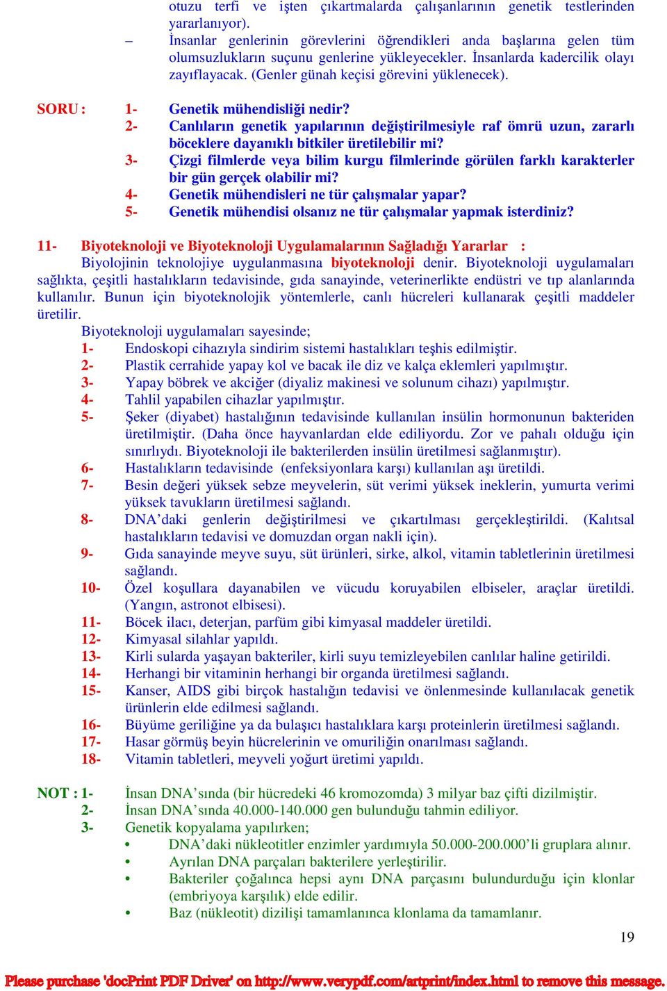 (Genler günah keçisi görevini yüklenecek). SORU : 1- Genetik mühendisliği nedir?