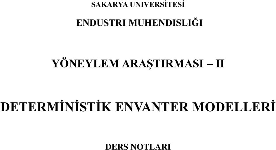 YÖNEYLEM ARAŞTIRMASI II