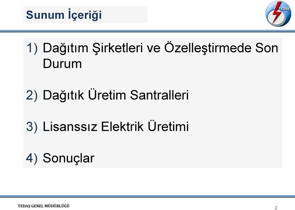 Durum 2) Dağıtık Üretim