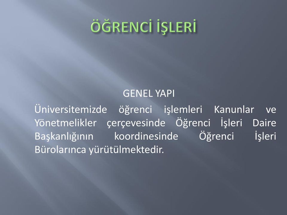 çerçevesinde Öğrenci İşleri Daire