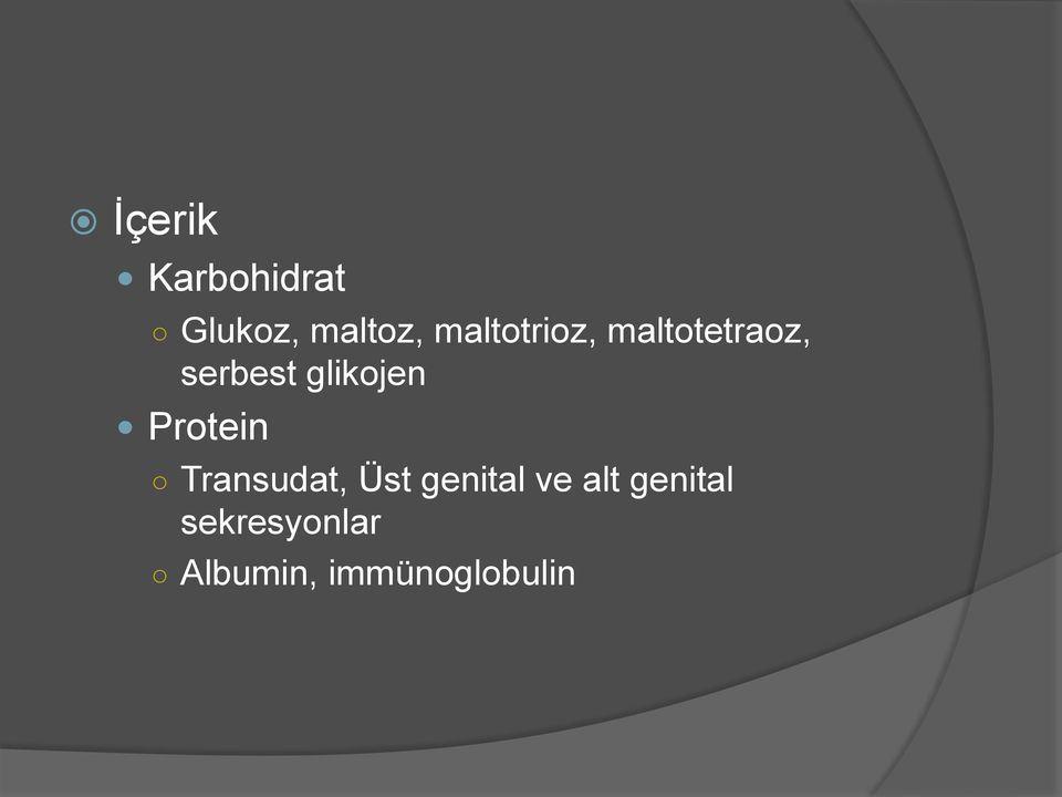 glikojen Protein Transudat, Üst genital