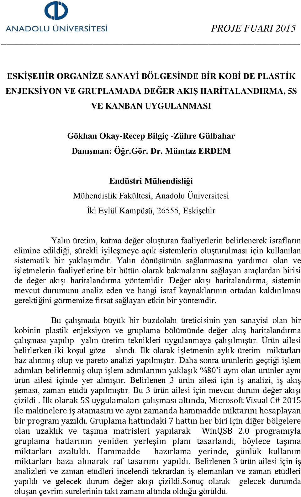 kullanılan sistematik bir yaklaşımdır.