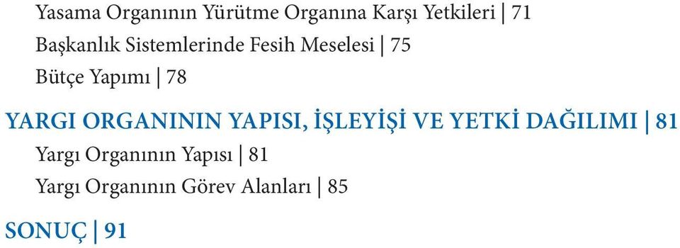 YARGI ORGANININ YAPISI, İŞLEYİŞİ VE YETKİ DAĞILIMI 81