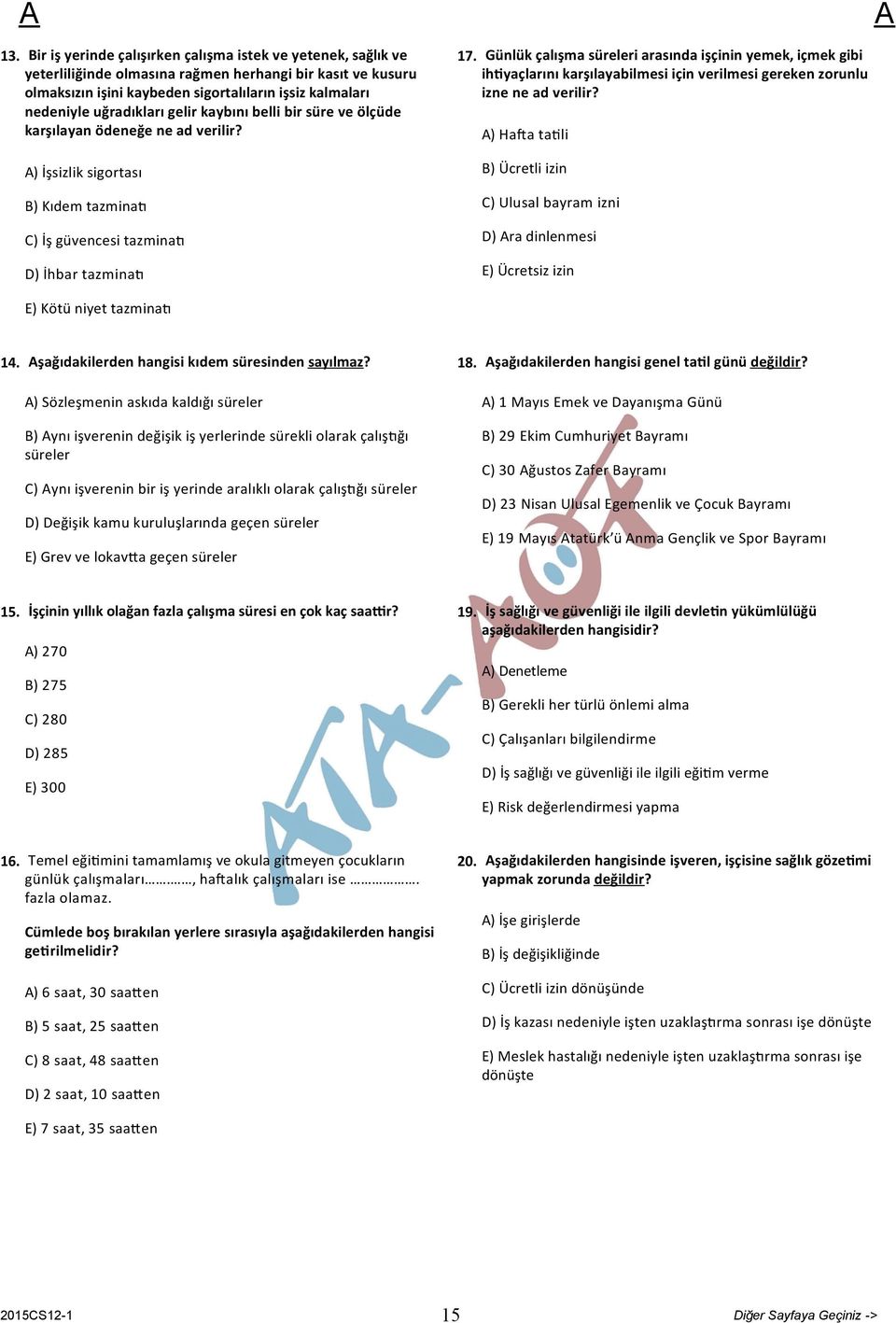 Günlük çalışma süreleri arasında işçinin yemek, içmek gibi ih yaçlarını karşılayabilmesi için verilmesi gereken zorunlu izne ne ad verilir?