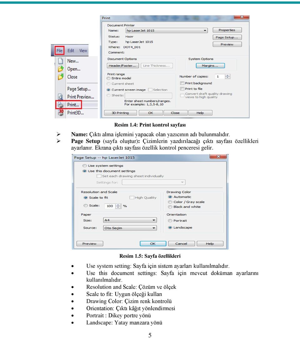 5: Sayfa özellikleri Use system setting: Sayfa için sistem ayarları kullanılmalıdır.