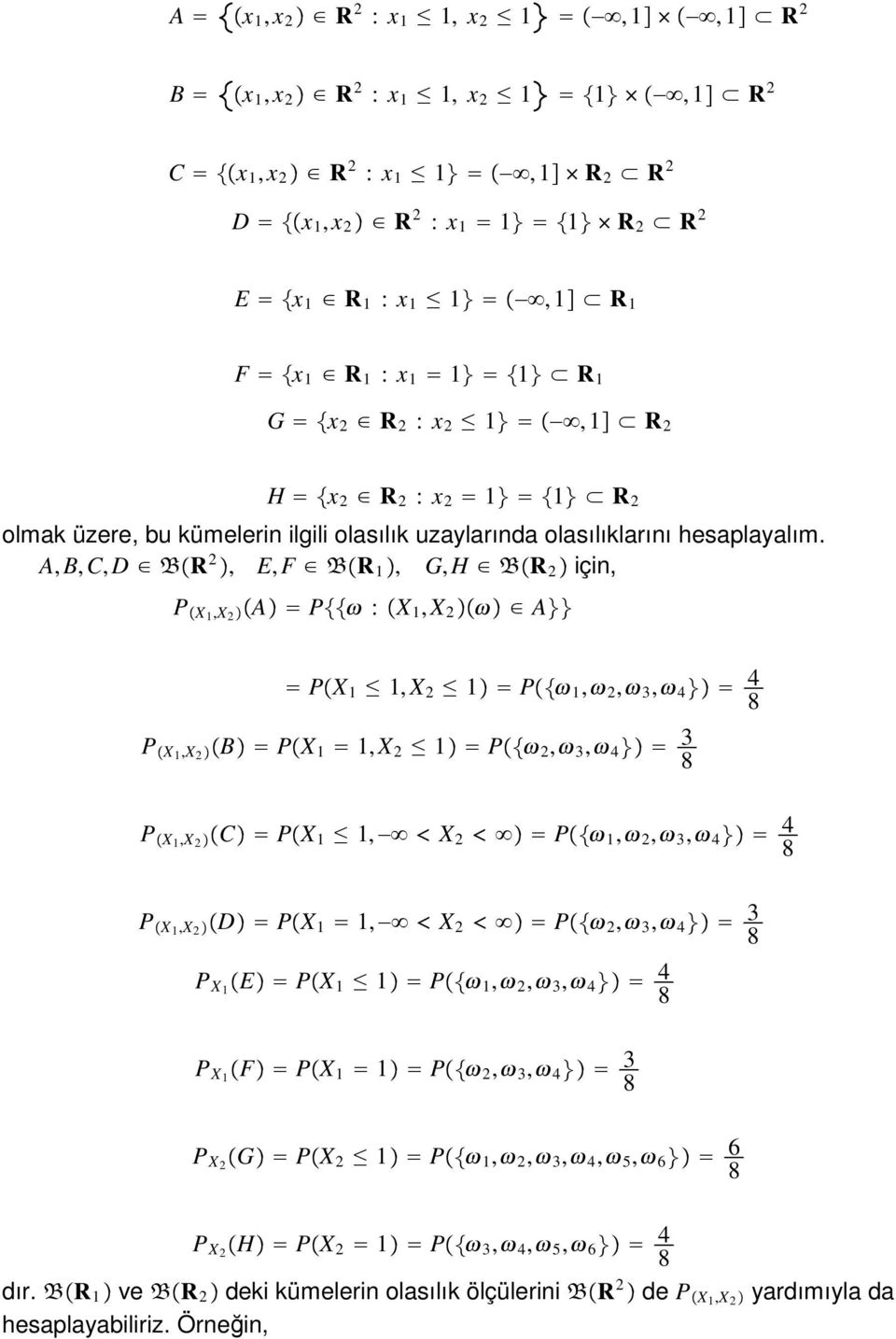 A, B, C, D BR, E, F BR, G, H BR için, P X,X A P : X, X A PX, X P,, 3, 4 4 8 P X,X B PX, X P, 3, 4 3 8 P X,X C PX, X P,, 3, 4 4 8 P X,X D