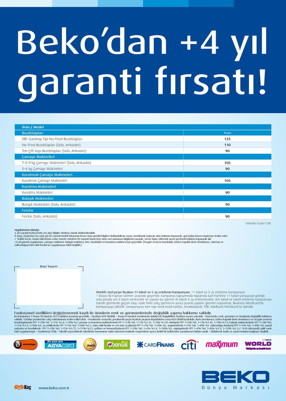 Çamaşır Makineleri (Solo, Ankastre) 105 5-6 kg Çamaşır Makineleri 90 Kurutmalı Çamaşır Makineleri Kurutmalı Çamaşır Makineleri 105 Kurutma Makineleri Kurutma Makineleri 90 Bulaşık Makineleri Bulaşık