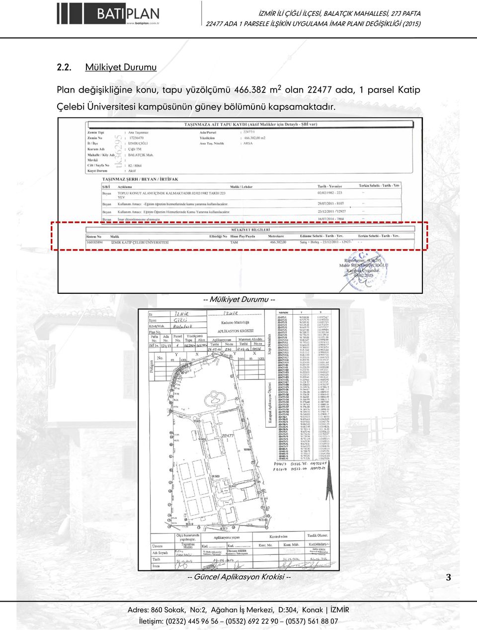 382 m2 olan 22477 ada, 1 parsel Katip Çelebi