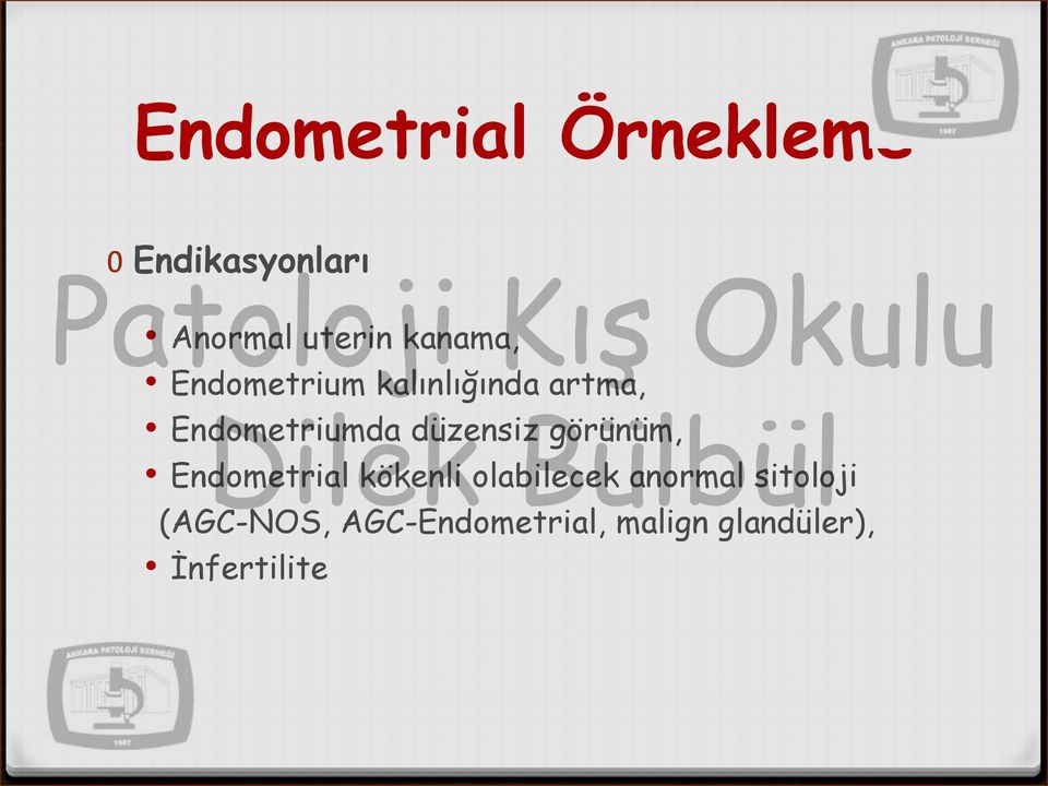 düzensiz görünüm, Endometrial kökenli olabilecek anormal