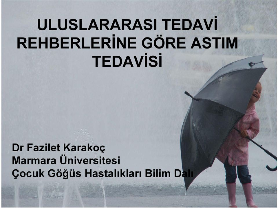 TEDAVİSİ Dr Fazilet Karakoç