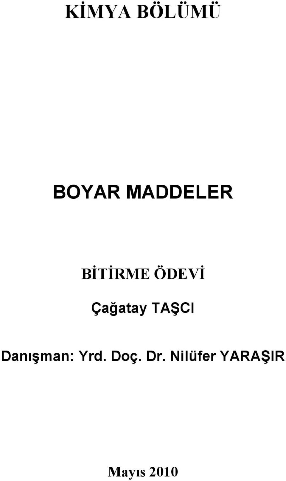 Çağatay TAŞCI Danışman: