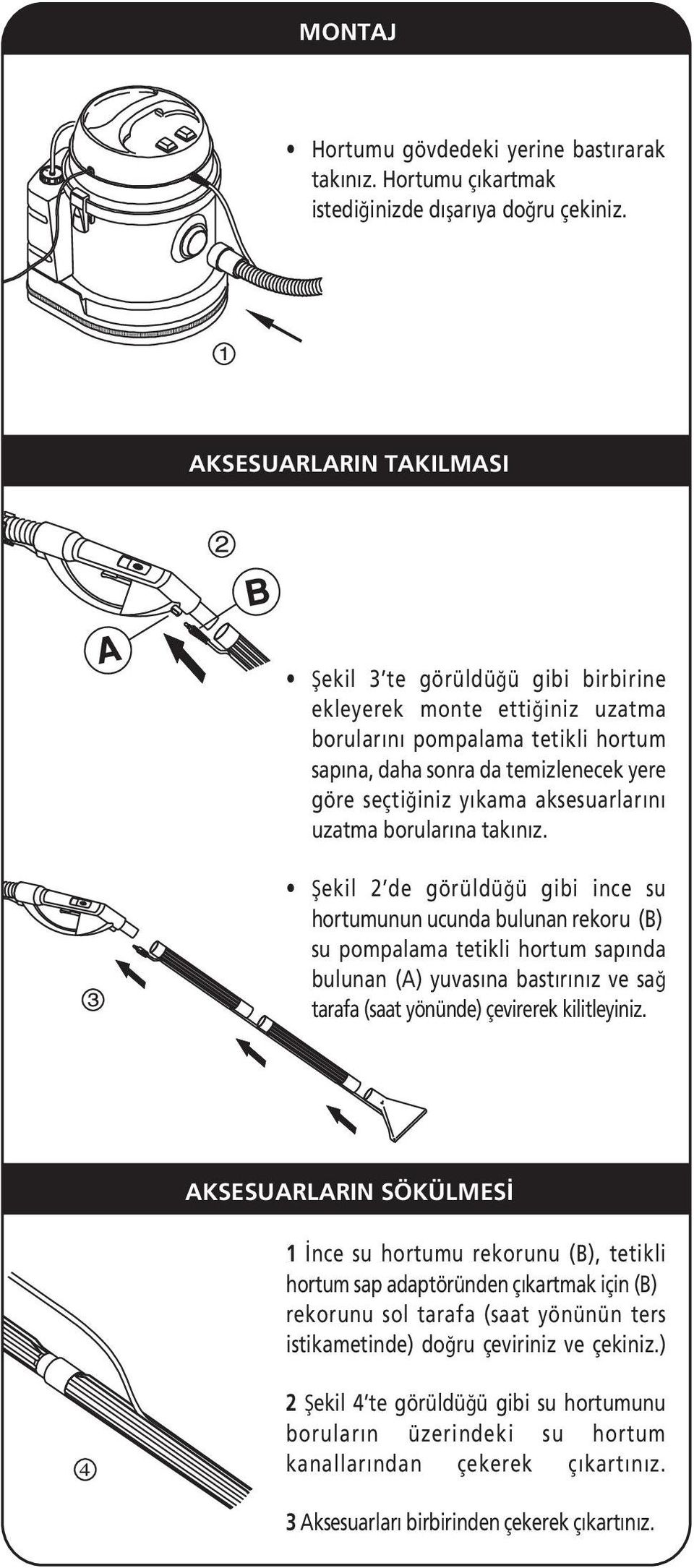 aksesuarlarını uzatma borularına takınız.