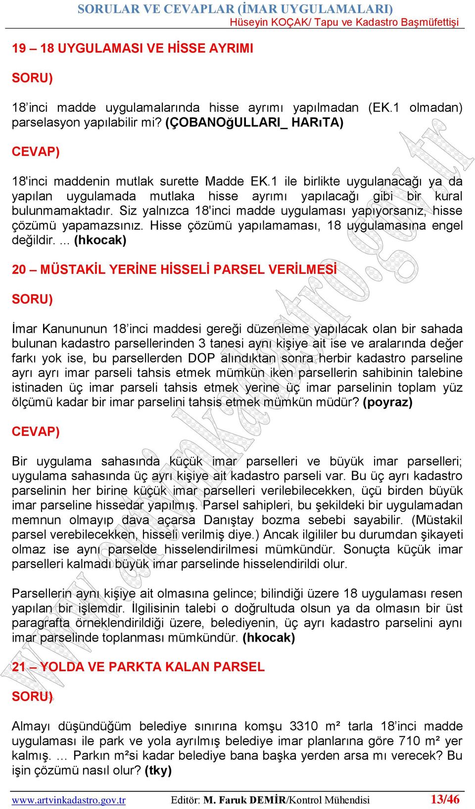 Hisse çözümü yapılamaması, 18 uygulamasına engel değildir.