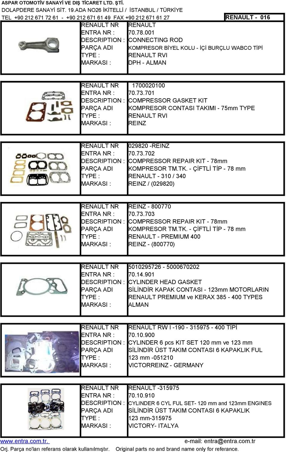 14.901 CYLINDER HEAD GASKET SİLİNDİR KAPAK CONTASI - 123mm MOTORLARIN PREMIUM ve KERAX 385-400 TYPES ALMAN RW I -190-315975 - 400 TİPİ 70.10.